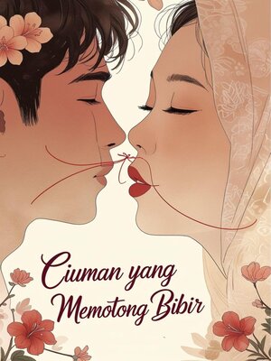 cover image of Ciuman Yang Memotong Bibir